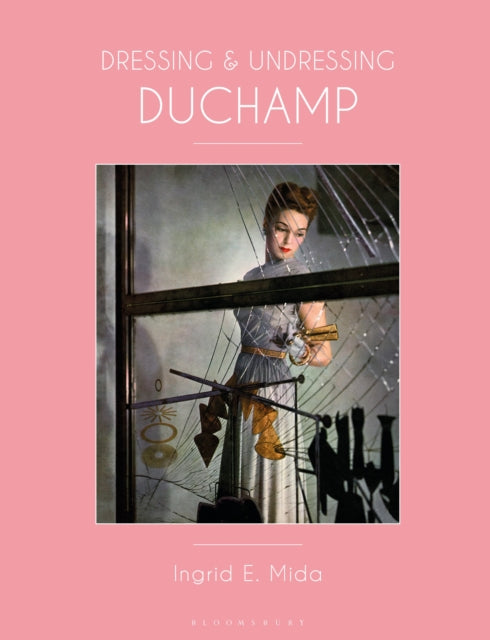 Book cover of: Dressing and Undressing Duchamp