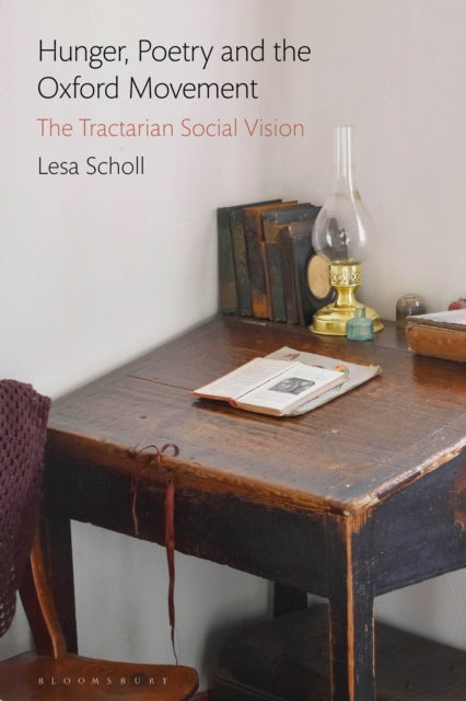 Book cover of: Hunger, Poetry and the Oxford Movement. By: Lesa Scholl