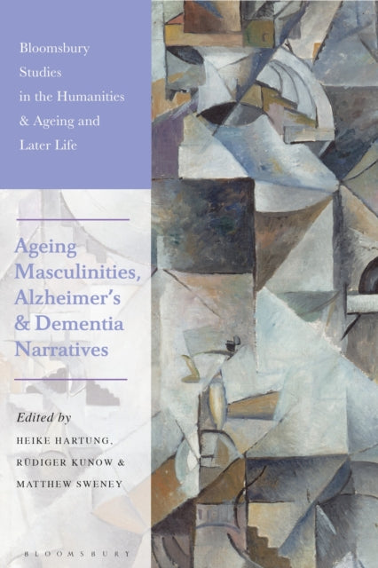 Book cover of: Ageing Masculinities, Alzheimer's and Dementia Narratives. By: Heike Hartung