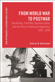 Book cover of: From World War to Postwar. By: Andrew N. Buchanan