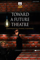 Book cover of: Toward a Future Theatre. By: Caridad Svich