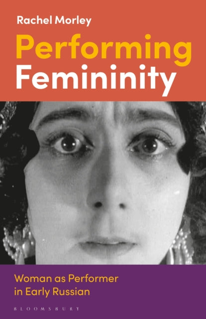 Book cover of: Performing Femininity. By: Rachel Morley