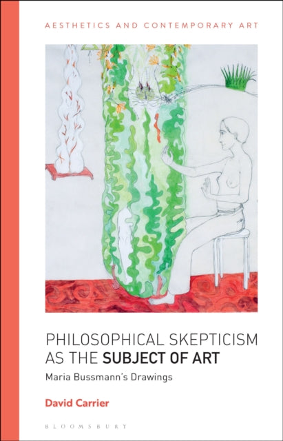Book cover of: Philosophical Skepticism as the Subject of Art. By: David Carrier
