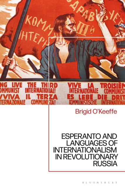 Book cover of: Esperanto and Languages of Internationalism in Revolutionary Russia. By: Brigid O'Keeffe