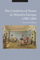 Book cover of: Comforts of Home in Western Europe, 1700-1900. By: Jon Stobart