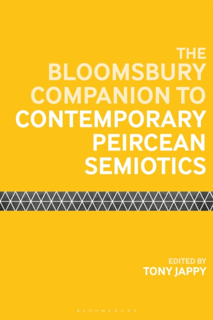 Book cover of: Bloomsbury Companion to Contemporary Peircean Semiotics. By: Tony Jappy