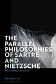 Book cover of: Parallel Philosophies of Sartre and Nietzsche. By: Nik Farrell Fox