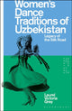 Book cover of: Women’s Dance Traditions of Uzbekistan. By: Laurel Victoria Gray