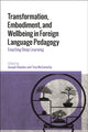 Book cover of: Transformation, Embodiment, and Wellbeing in Foreign Language Pedagogy. By: Joseph Shaules