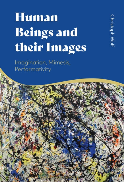 Book cover of: Human Beings and their Images. By: Christoph Wulf