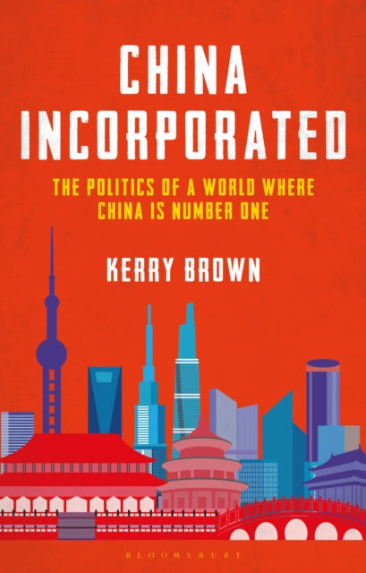 Book cover of: China Incorporated. By: Kerry Brown