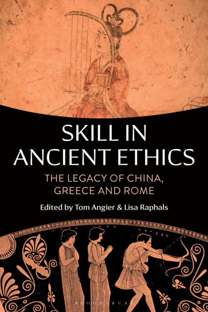 Book cover of: Skill in Ancient Ethics. By: Tom Angier