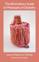 Book cover of: Bloomsbury Guide to Philosophy of Disability. By: Shelley Lynn Tremain