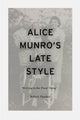 Book cover of: Alice Munro's Late Style