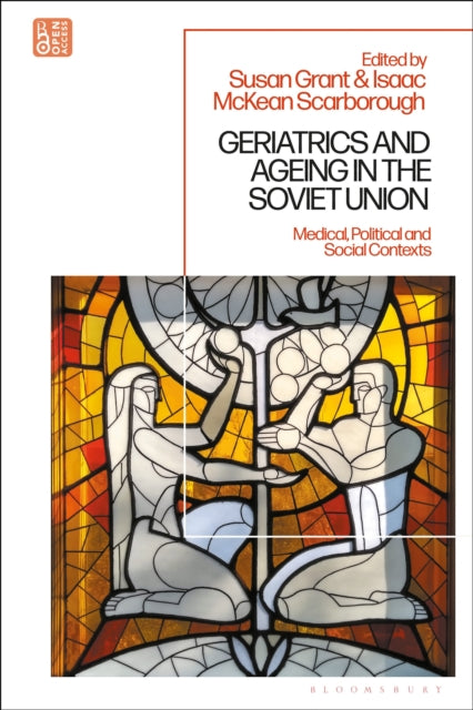 Book cover of: Geriatrics and Ageing in the Soviet Union. By: Susan Grant