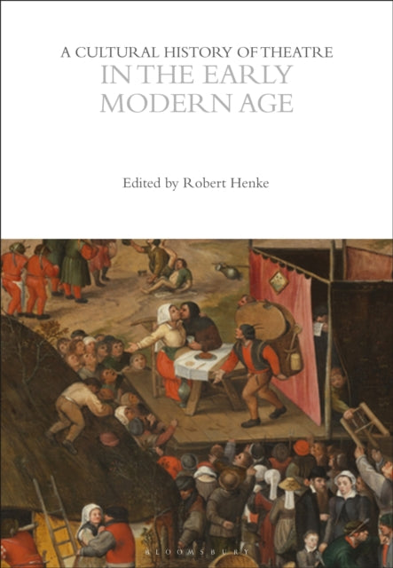 Book cover of: Cultural History of Theatre in the Early Modern Age. By: Robert Henke