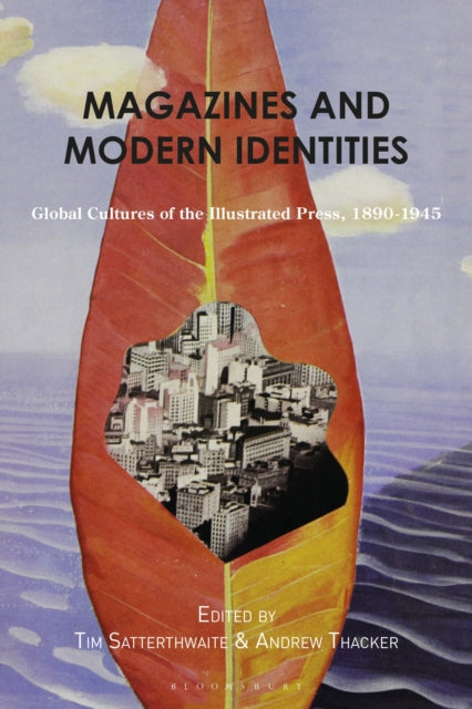 Book cover of: Magazines and Modern Identities. By: Tim Satterthwaite