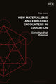 Book cover of: New Materialisms and Embodied Encounters in Education. By: Cala Coats