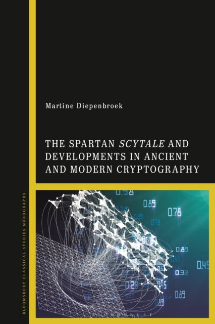 Book cover of: Spartan Scytale and Developments in Ancient and Modern Cryptography. By: Martine Diepenbroek