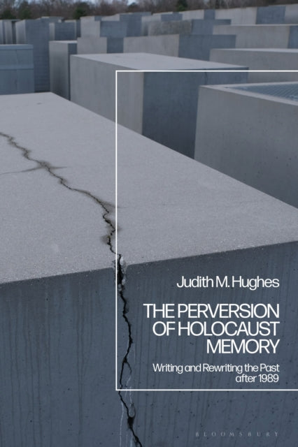 Book cover of: Perversion of Holocaust Memory. By: Judith M. Hughes