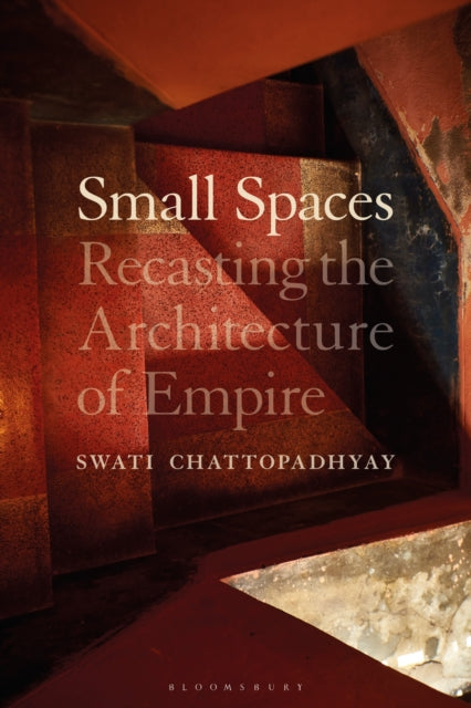 Book cover of: Small Spaces. By: Swati Chattopadhyay
