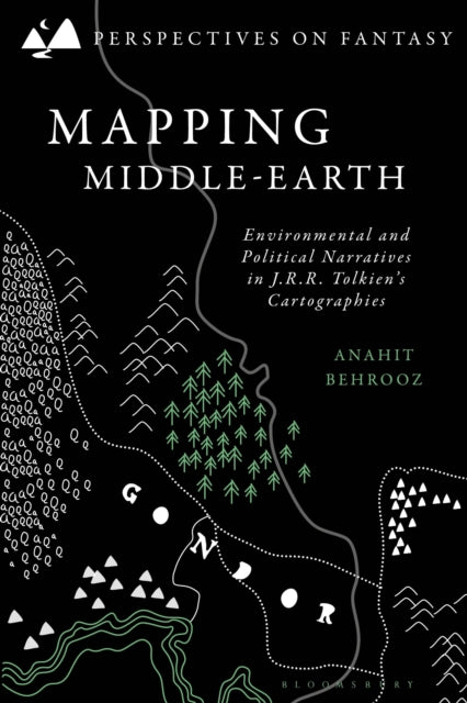 Book cover of: Mapping Middle-earth. By: Anahit Behrooz
