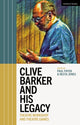 Book cover of: Clive Barker and His Legacy. By: Paul Fryer