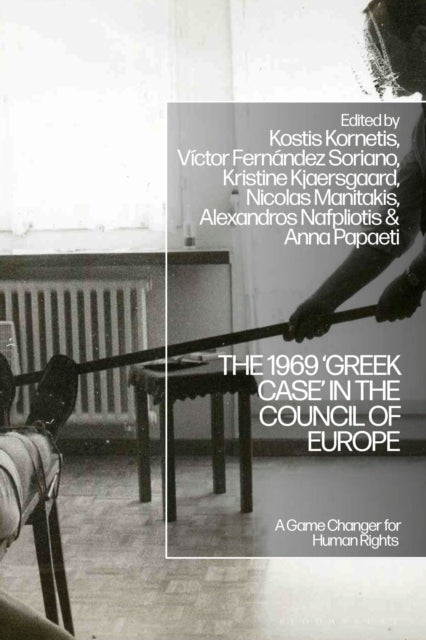 Book cover of: 1969 ‘Greek Case’ in the Council of Europe. By: Kostis Kornetis