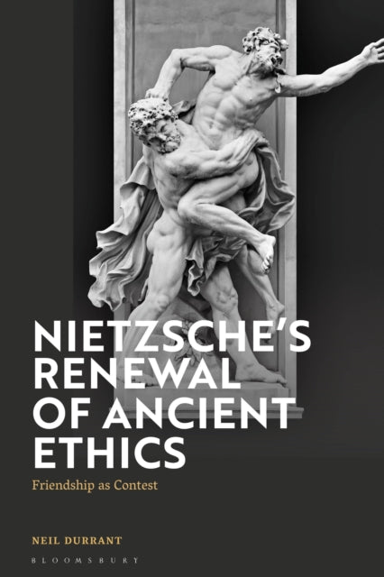 Book cover of: Nietzsche's Renewal of Ancient Ethics. By: Neil Durrant