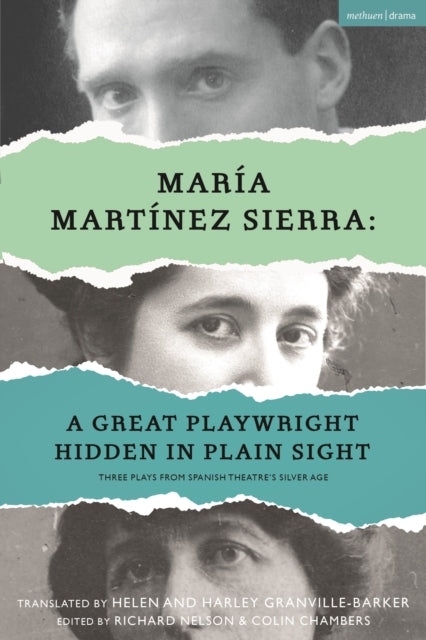 Book cover of: Maria Martinez Sierra: A Great Playwright Hidden in Plain Sight. By: María Martínez Sierra