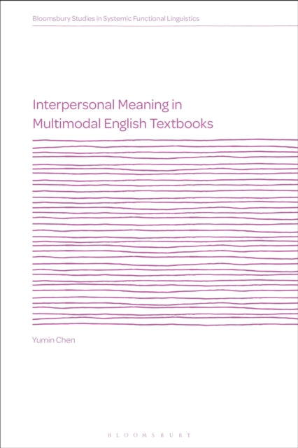 Book cover of: Interpersonal Meaning in Multimodal English Textbooks. By: Yumin Chen