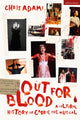 Book cover of: Out For Blood. By: Chris Adams