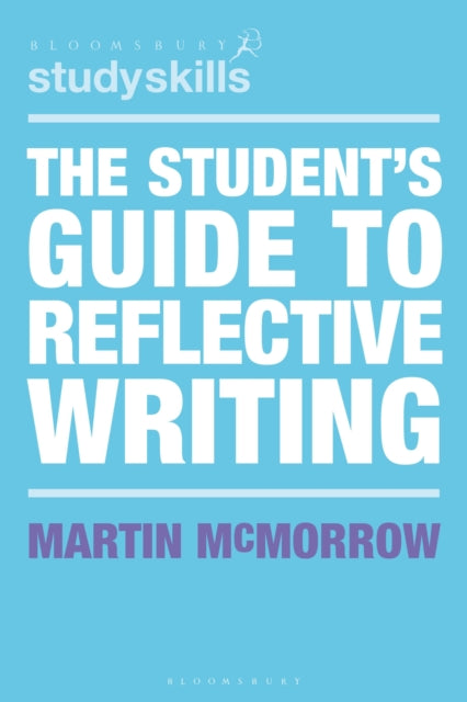 Book cover of: Student's Guide to Reflective Writing. By: Martin McMorrow