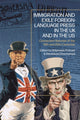 Book cover of: Immigration and Exile Foreign-Language Press in the UK and in the US. By: Stéphanie Prévost