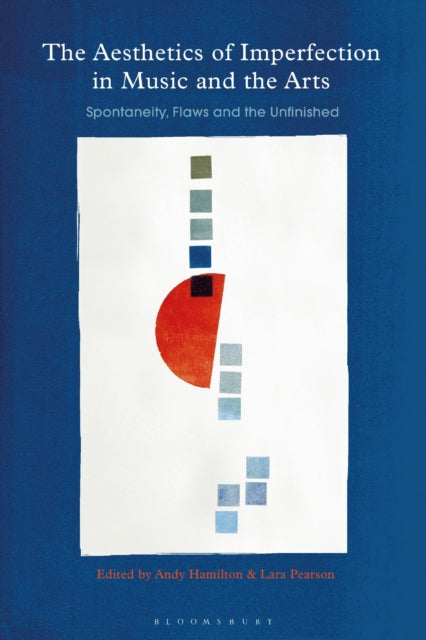 Book cover of: Aesthetics of Imperfection in Music and the Arts. By: Andy Hamilton