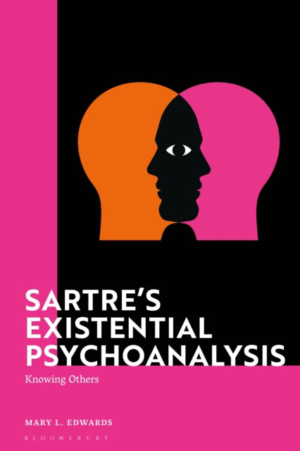 Book cover of: Sartre’s Existential Psychoanalysis. By: Mary Edwards
