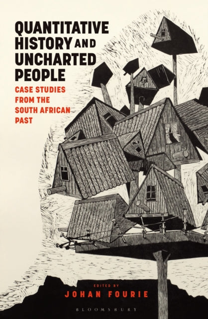 Book cover of: Quantitative History and Uncharted People. By: Johan Fourie