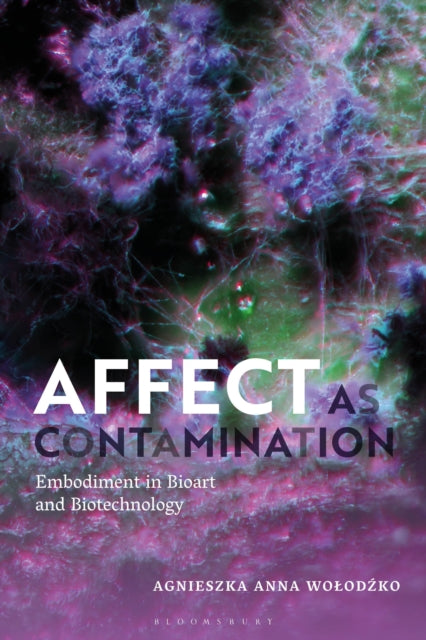 Book cover of: Affect as Contamination. By: Agnieszka Wolodzko