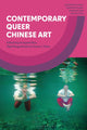 Book cover of: Contemporary Queer Chinese Art. By: Hongwei Bao