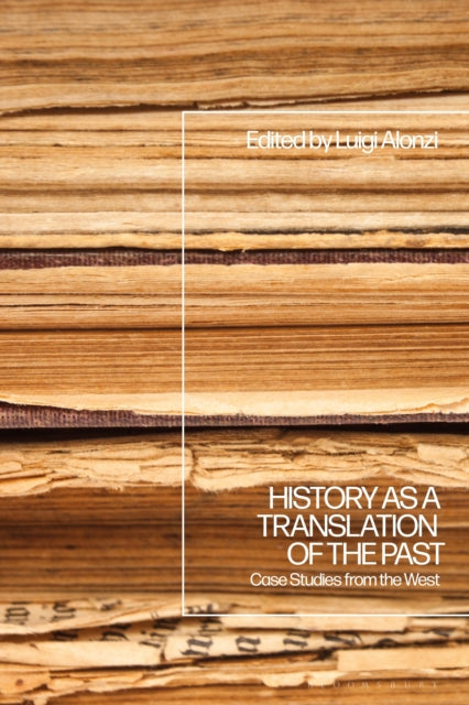 Book cover of: History as a Translation of the Past. By: Luigi Alonzi
