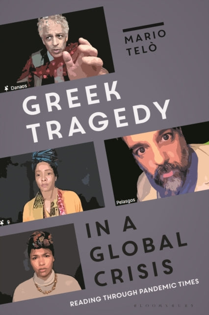 Book cover of: Greek Tragedy in a Global Crisis. By: Mario Telò