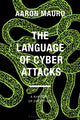 Book cover of: Language of Cyber Attacks. By: Aaron Mauro