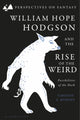 Book cover of: William Hope Hodgson and the Rise of the Weird. By: Timothy S. Murphy