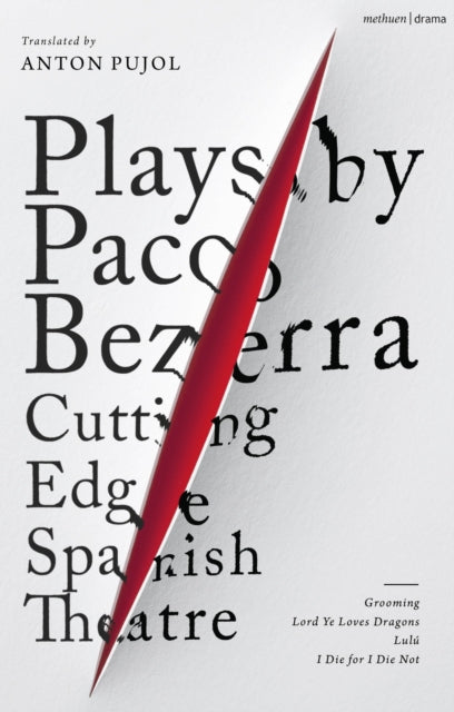 Book cover of: Plays by Paco Bezerra: Cutting-Edge Spanish Theatre. By: Paco Bezerra
