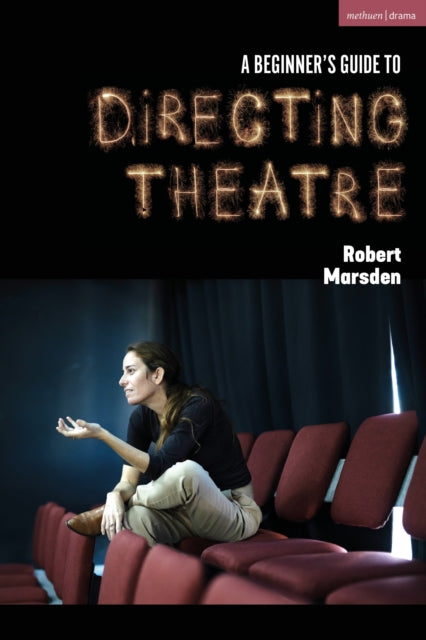 Book cover of: Beginner’s Guide to Directing Theatre