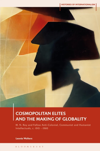 Book cover of: Cosmopolitan Elites and the Making of Globality
