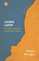Book cover of: Living Latin. By: Charlie Kerrigan