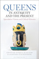Book cover of: Queens in Antiquity and the Present. By: Patricia Eunji Kim