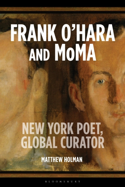 Book cover of: Frank O’Hara and MoMA
