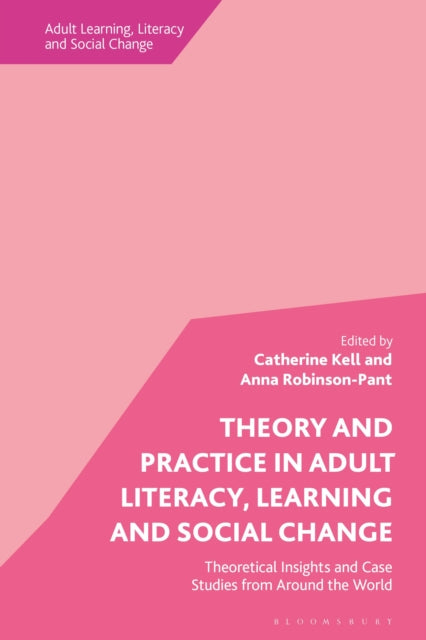 Book cover of: Theory and Practice in Adult Literacy, Learning and Social Change. By: Anna Robinson-Pant